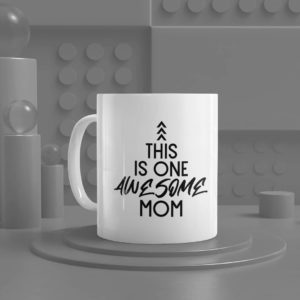 This is One Awesome Mom Ceramic Mug