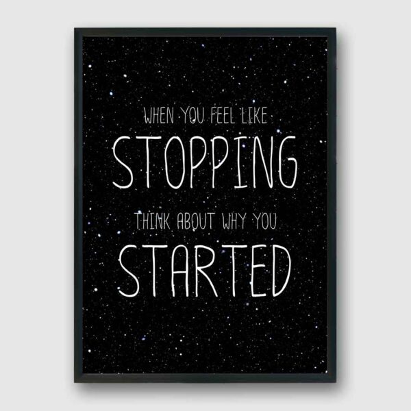Why You Started Framed Poster