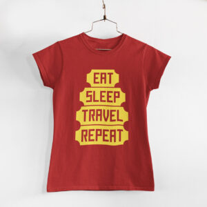 Eat Sleep Travel Repeat Women Red Round Neck T-Shirt