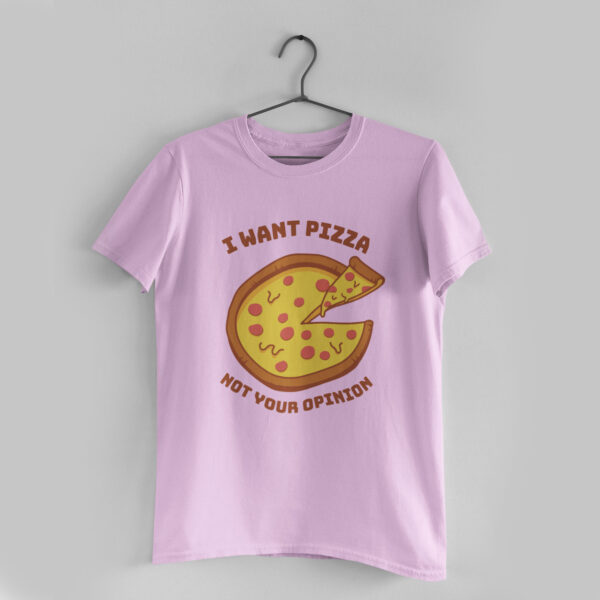 I Want Pizza Light Pink Round Neck T-Shirt