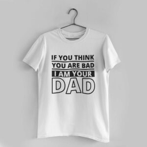 I Am Your Dad White Round Neck T-Shirt