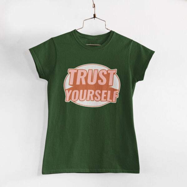 Trust Yourself Women Olive Green Round Neck T-Shirt